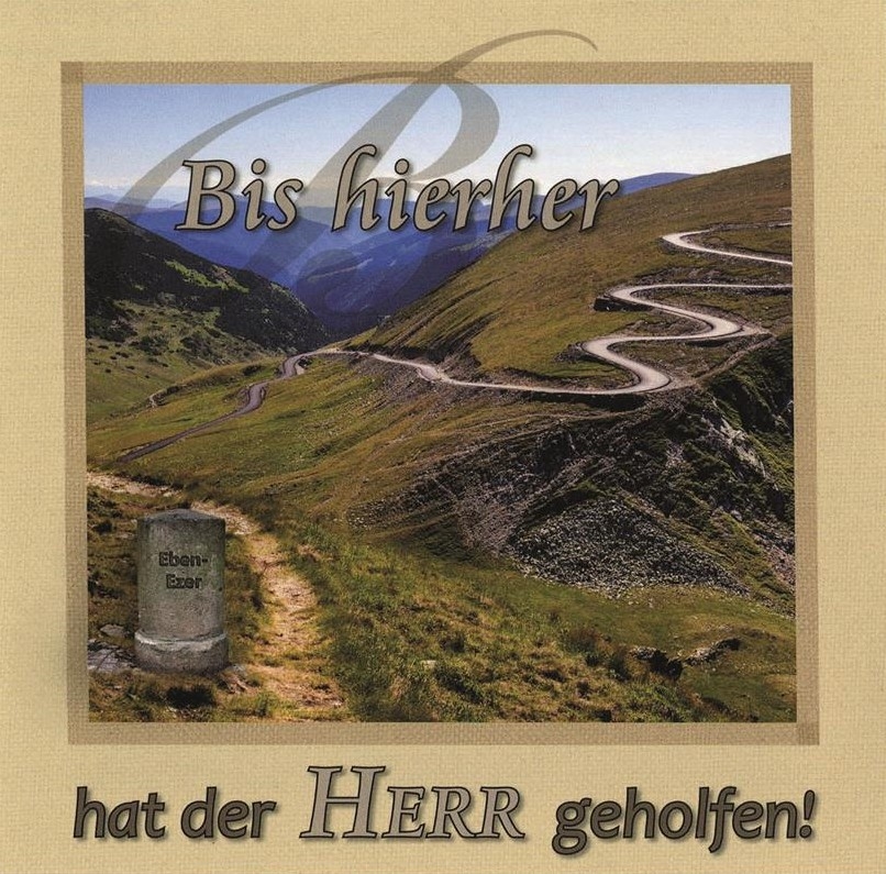 Bis_hierher_hat_der_Herr_geholfen Bis hierher hat der Herr geholfen!