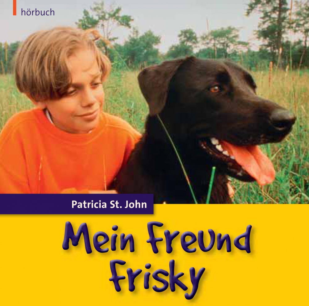 Mein Freund Frisky - Hörbuch Mein Freund Frisky - Hörbuch
