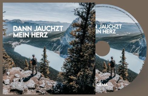 Dann jauchzt mein Herz Dann jauchzt mein Herz