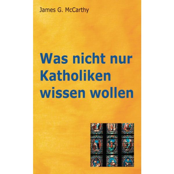 Was nicht nur Katholiken wissen wollen
