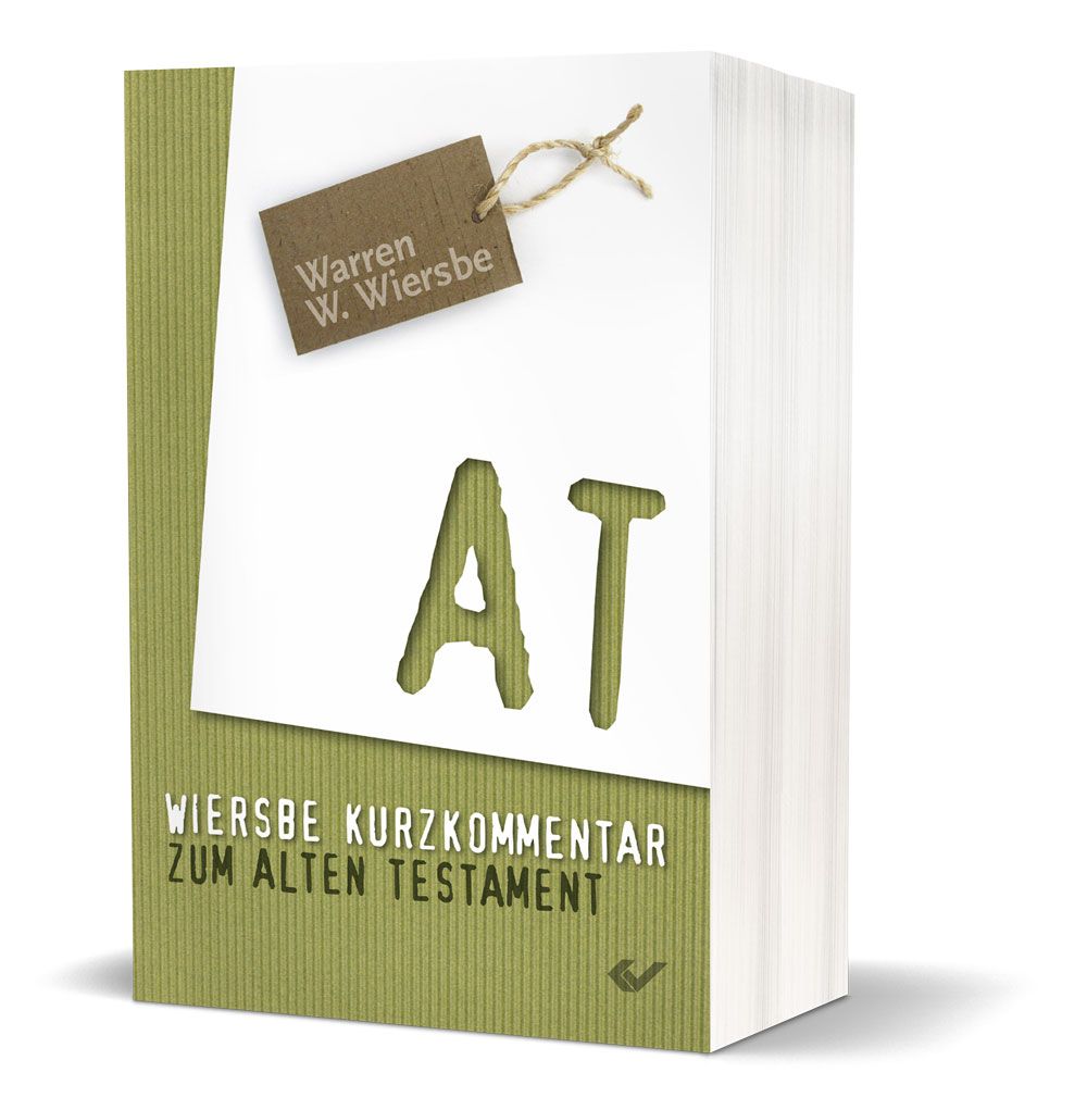 Wiersbe Kurzkommentar zum alten Testament Wiersbe Kurzkommentar zum alten Testament