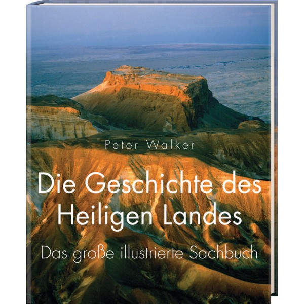 Die-Geschichte-des-Heiligen-Landes Die Geschichte des Heiligen Landes