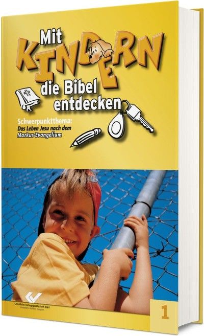 Mit Kindern die Bibel entdecken 1 Mit Kindern die Bibel entdecken 1