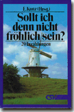 4768_0 Sollt ich denn nicht fröhlich sein