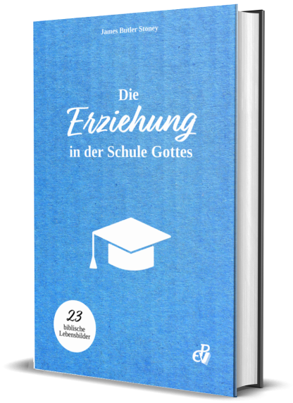 Die Erziehung in der Schule Gottes Die Erziehung in der Schule Gottes