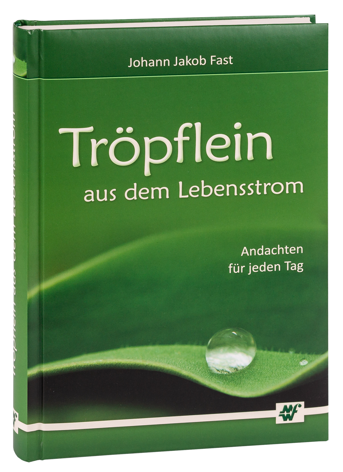 Tröpflein aus dem Lebensstrom Tröpflein aus dem Lebensstrom