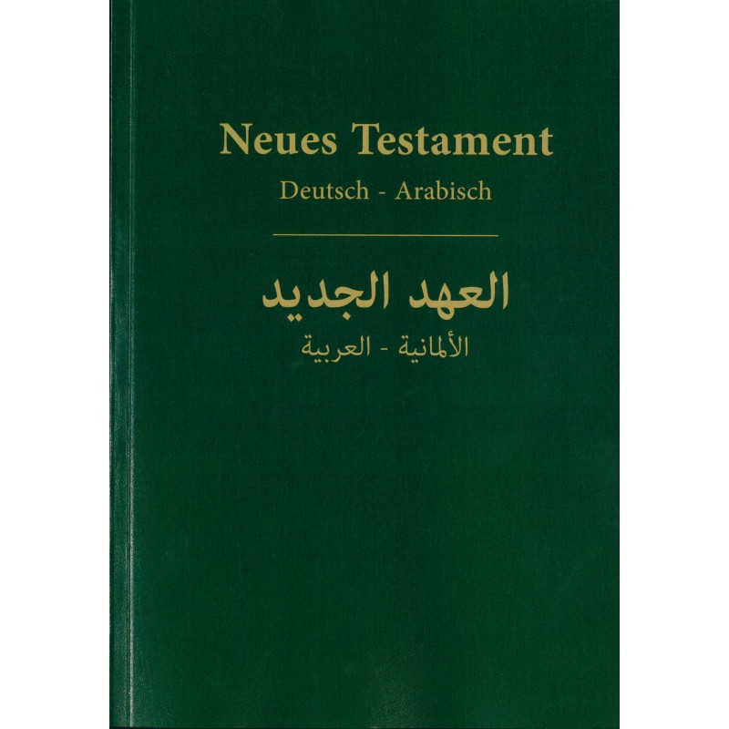 Das Neue Testament (deutsch/arabisch)