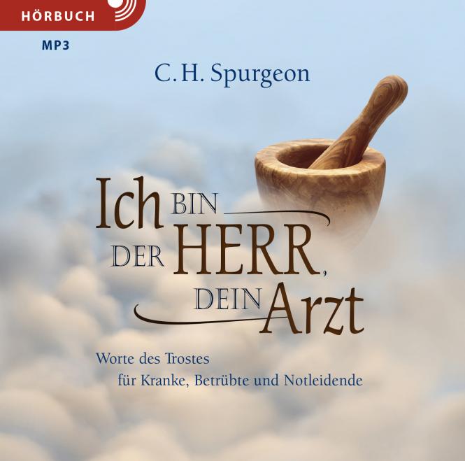 Ich bin der Herr, dein Arzt - Hörbuch [MP3]