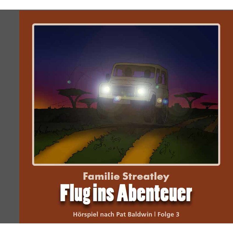 Flug ins Abenteuer (CD) (Fam. Streatley 3)