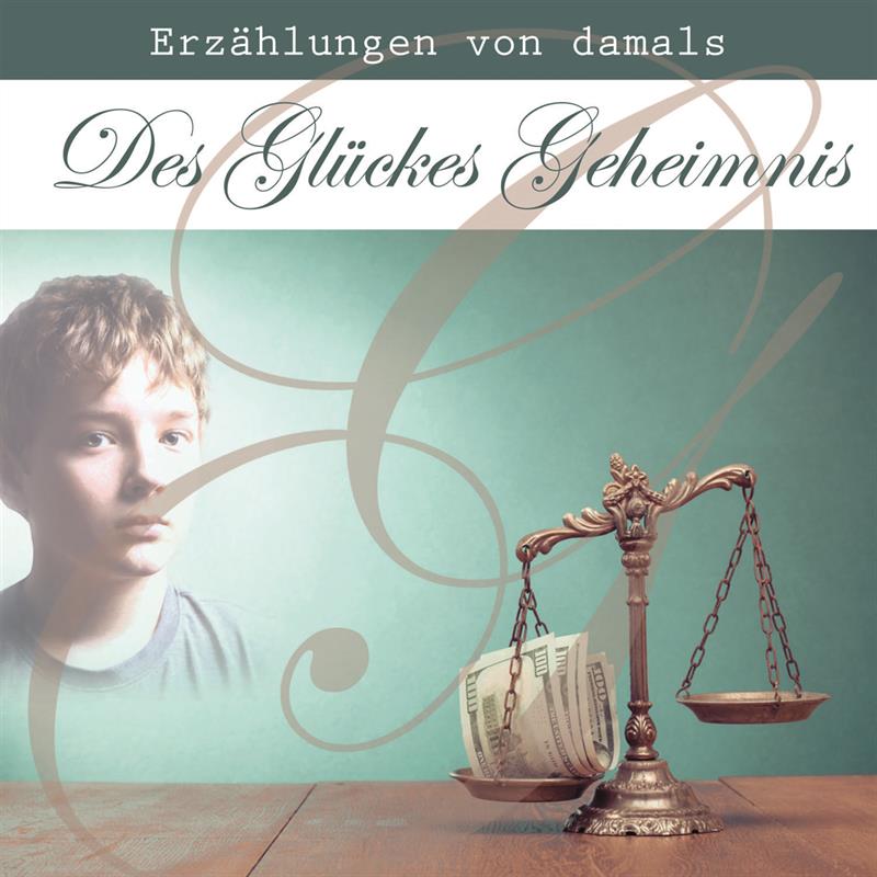 Des Glückes Geheimnis - Hörbuch Des Glückes Geheimnis - Hörbuch