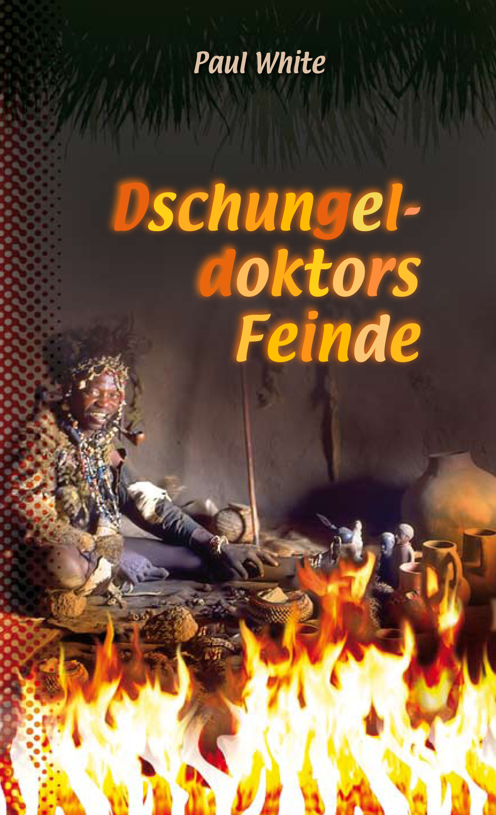 Dschungeldoktors Feinde Dschungeldoktors Feinde
