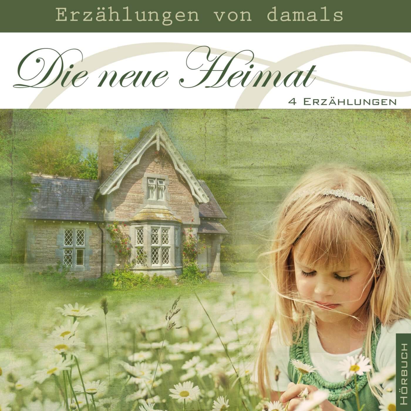 Die neue Heimat - Hörbuch MP3 Die neue Heimat - Hörbuch MP3
