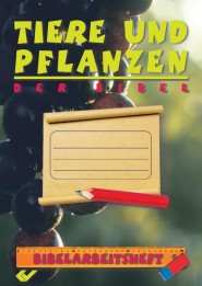 Bibelarbeitsheft54eb374a48c26 Tiere und Pflanzen in der Bibel