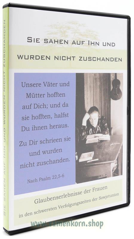 Sie sahen auf Ihn und wurden nicht zuschanden / Präsentation / DVD Sie sahen auf Ihn und wurden nicht zuschanden / Präsentation / DVD