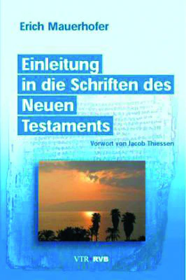 Einleitung in die Schriften des Neuen Testaments Einleitung in die Schriften des Neuen Testaments