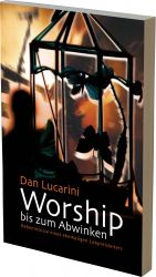 Worship bis zum Abwinken