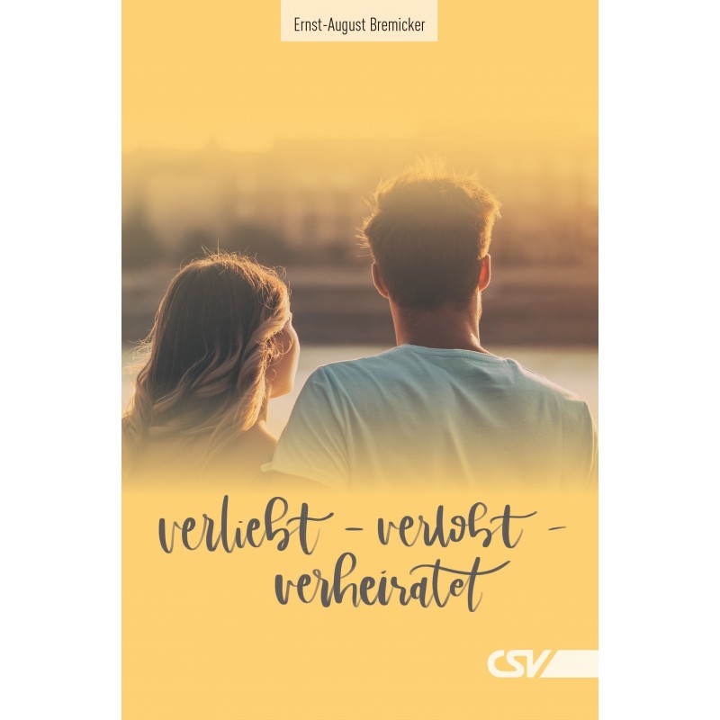 Verliebt - verlobt - verheiratet Verliebt - verlobt - verheiratet