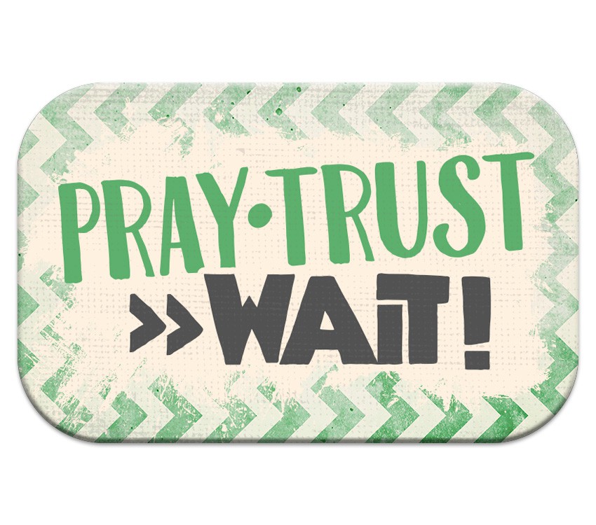 Mag Blessing - Pray Trust Wait
