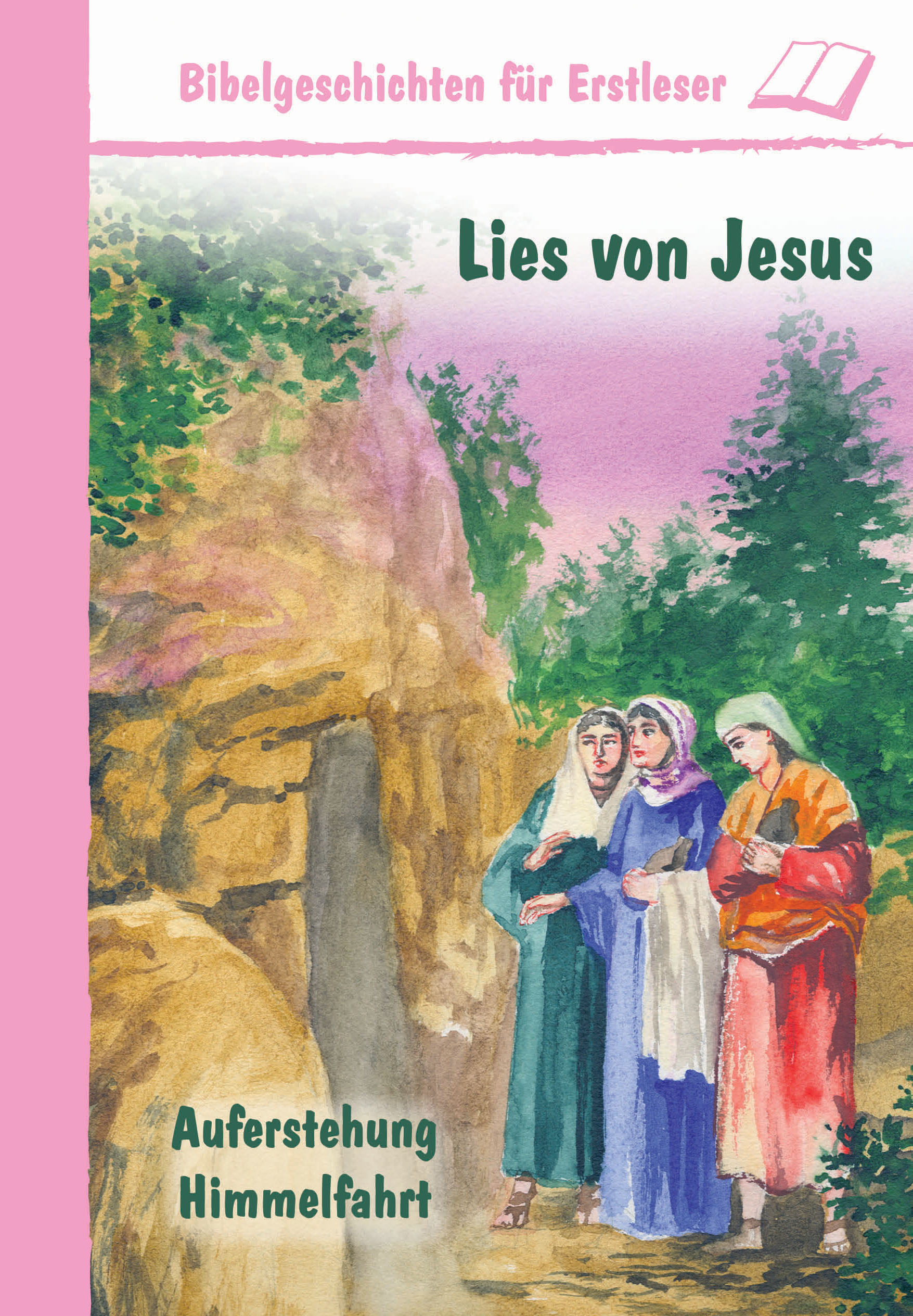 Lies-von-Jesus-Auferstehung-Himmelfahrt-Lies-von-Jesus_8_Cover_Auferstehung Lies von Jesus - Auferstehung, Himmelfahrt