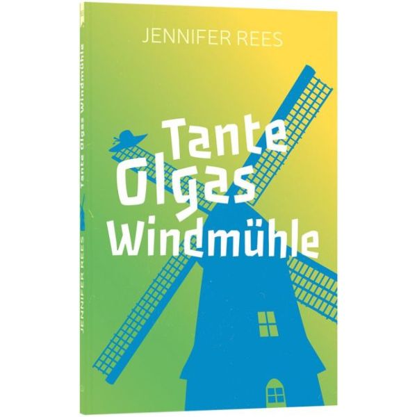 Tante Olgas Windmühle Tante Olgas Windmühle