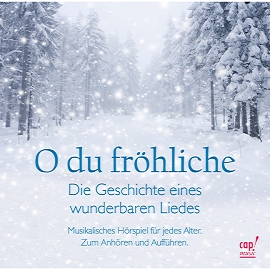 O du fröhliche - Musikalisches Hörspiel, Weihnachtsmusical