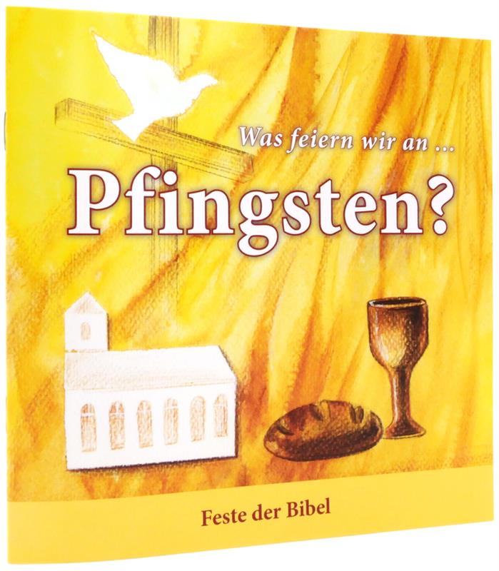 Was feiern wir an ... Pfingsten?