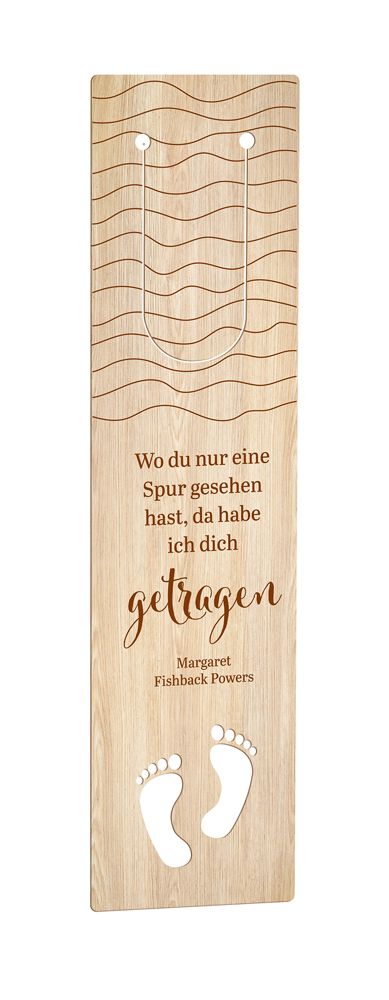 Holzlesezeichen - Wo du nur eine Spur gesehen hast, da hab ich dich getragen Holzlesezeichen - Wo du nur eine Spur gesehen hast, da hab ich dich getragen