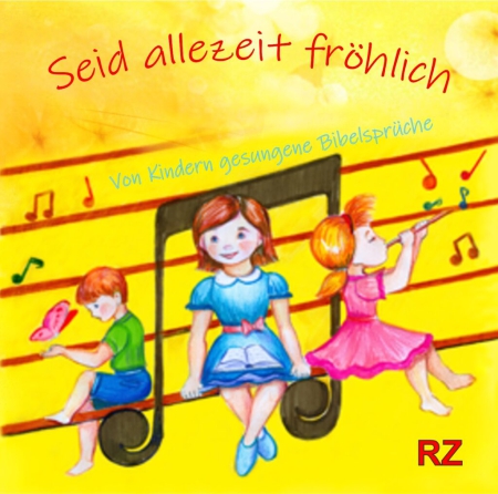 Seid allezeit fröhlich - Liederheft Seid allezeit fröhlich - Liederheft