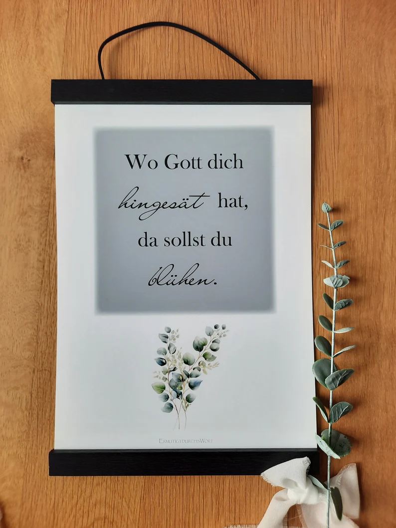 Poster A 4  Wo Gott dich hingesät hat..
