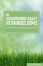 Die verändernde Kraft des Evangeliums