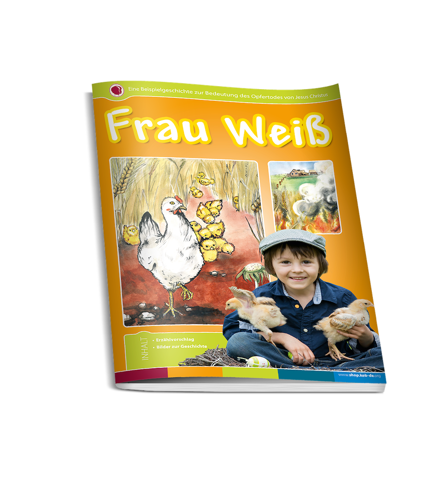 Frau-Weiss-Eine-Beispielgeschichte-um-den-Kindern-den-stellvertretenden-Tod-des-Herrn-Jesus-Christ-3600 Frau Weiß