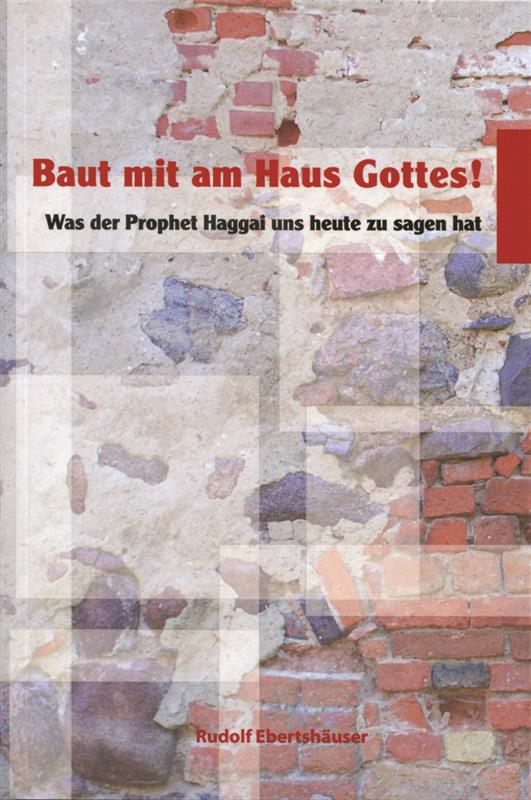 Baut-mit-am-Haus-Gottes-Baut_mit_am_Haus_Gottes Baut mit am Haus Gottes