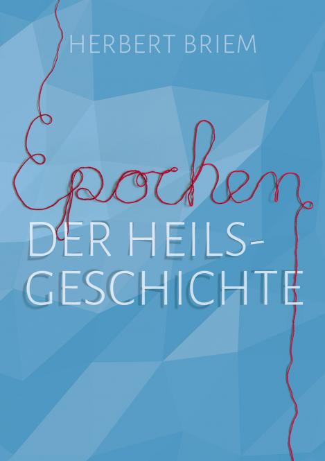 Epochen-der-Heilsgeschichte Epochen der Heilsgeschichte