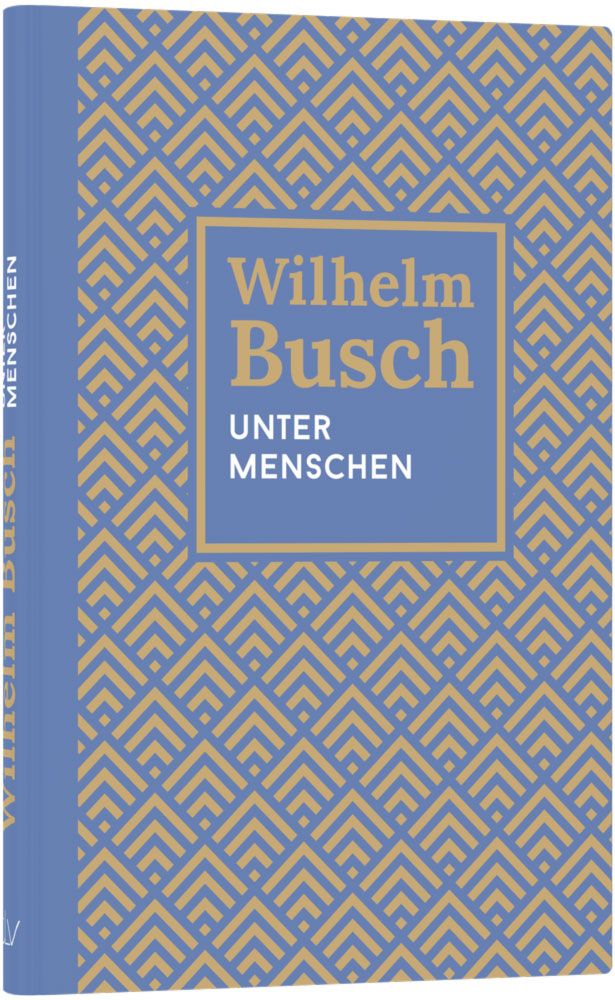 Unter-Menschen-clv_unter-menschen_wilhelm-busch_256669_01_1920x1920 Unter Menschen
