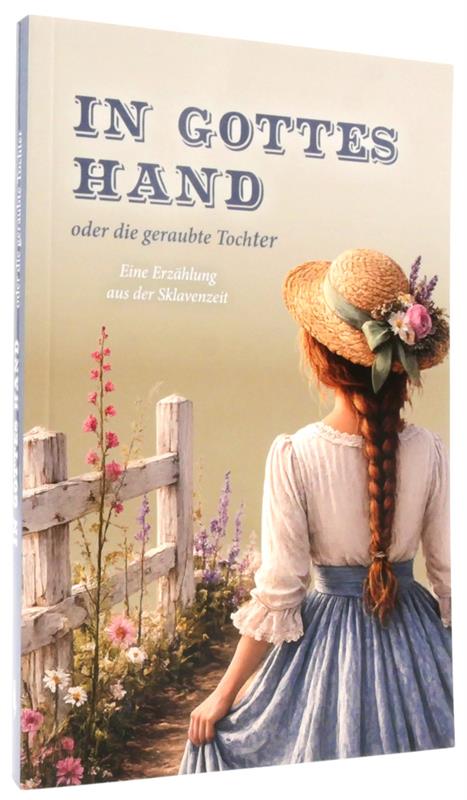In Gottes Hand oder die geraubte Tochter