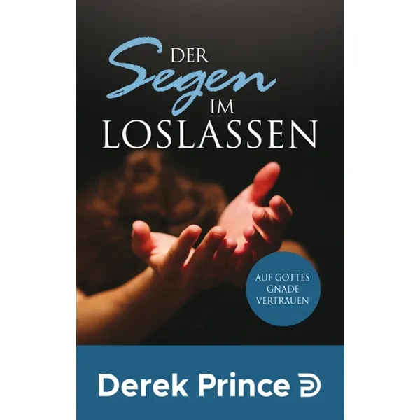 Der Segen im Loslassen