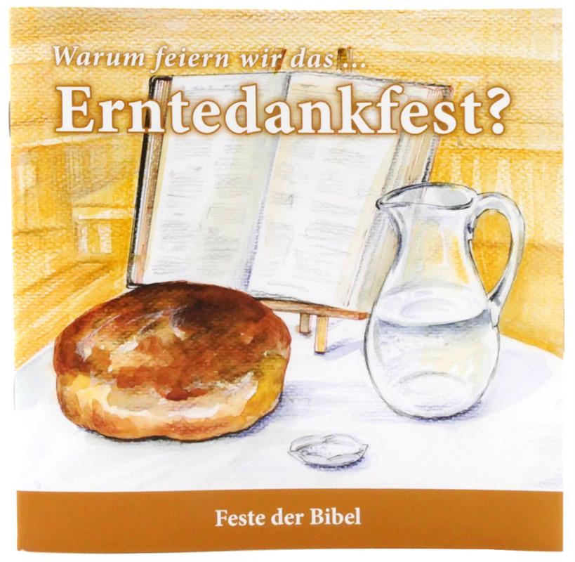Warum feiern wir das ... Erntedankfest?