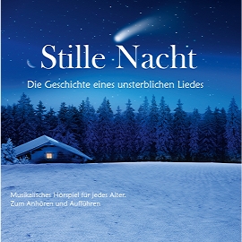 Stille Nacht - Musikalisches Hörspiel