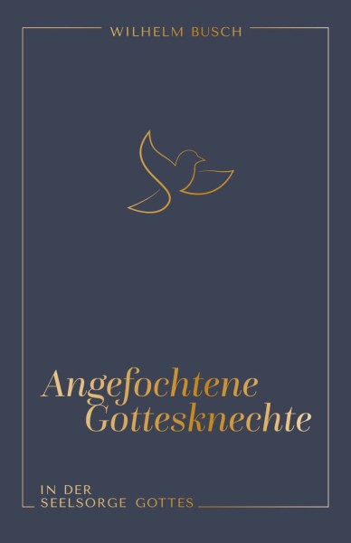Angefochtene Gottesknechte