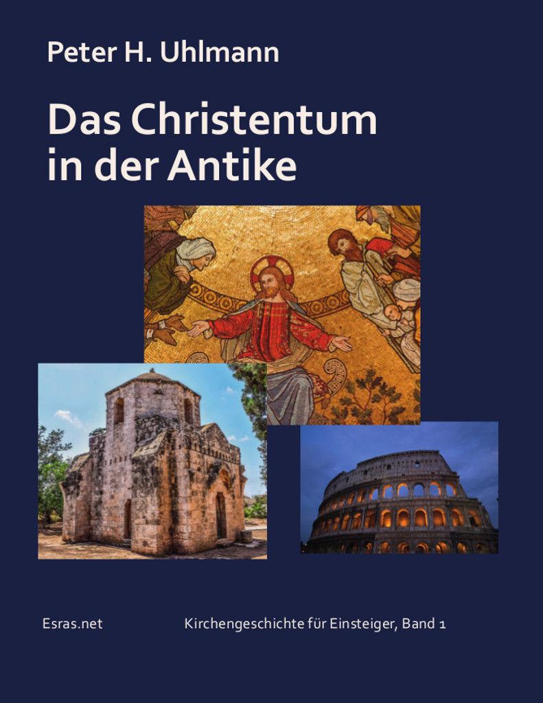 Das Christentum in der Antike Das Christentum in der Antike