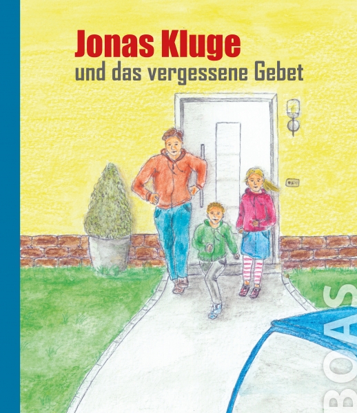 Jonas Kluge und das vergessene Gebet Jonas Kluge und das vergessene Gebet
