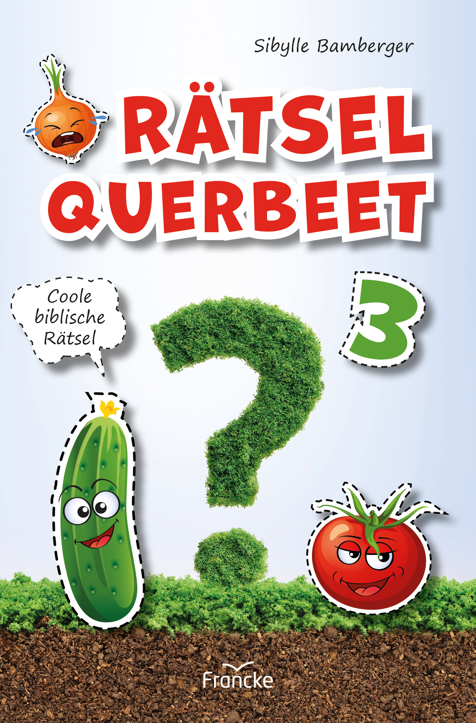Rätsel querbeet 3 Rätsel querbeet 3