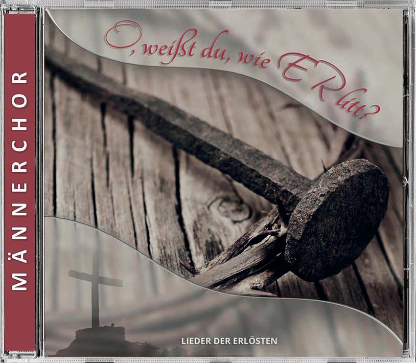 O-weisst-du-wie-ER-litt-O-weisst-du-wie-er-litt O, weißt du, wie ER litt