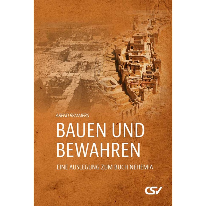 Bauen und Bewahren - Nehemia Bauen und Bewahren - Nehemia