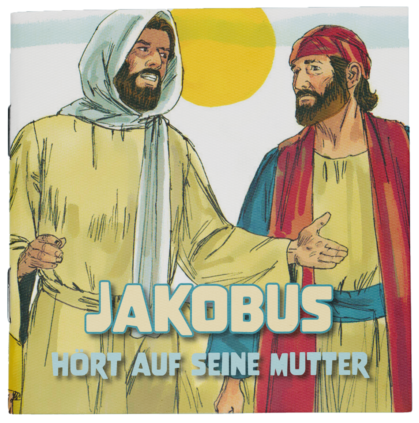 Jakobus hört auf seine Mutter