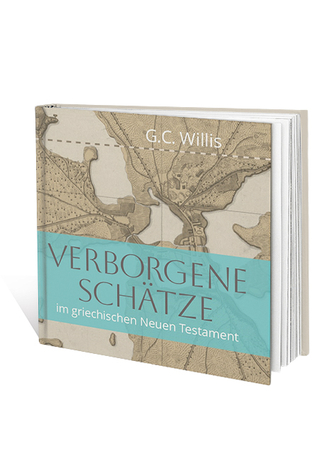 Verborgene Schätze im griechischen Neuen Testament Verborgene Schätze im griechischen Neuen Testament