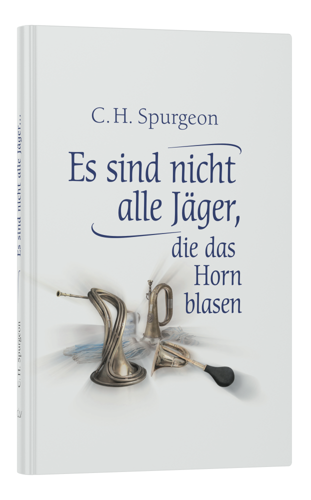 Es sind nicht alle Jäger, die das Horn blasen Es sind nicht alle Jäger, die das Horn blasen
