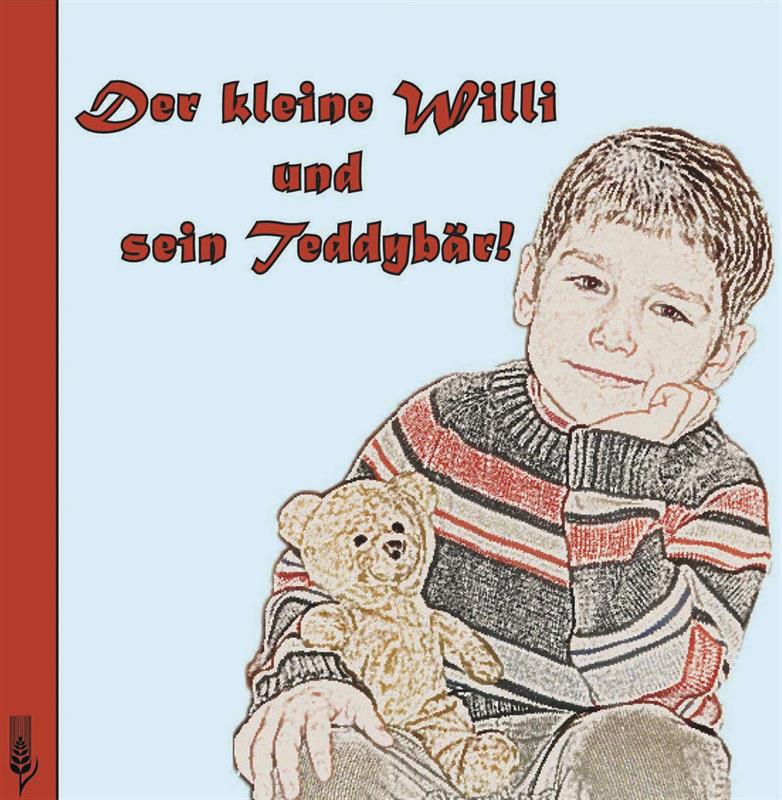 Der kleine Willi und sein Teddybär Der kleine Willi und sein Teddybär