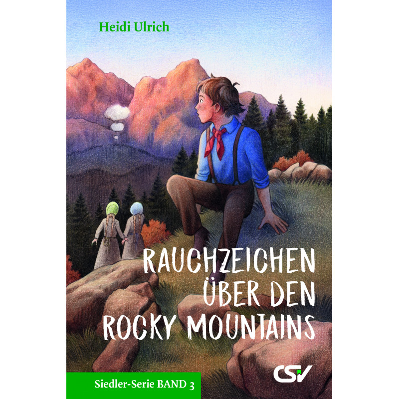 Rauchzeichen über den Rocky Mountains - Band 3