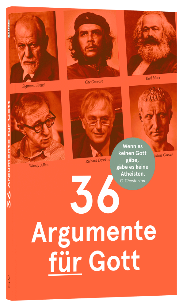 36 Argumente für Gott 36 Argumente für Gott